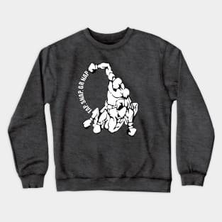 Fasbytes MMA UFC fighting inspired 'Tap, Snap, or Nap' Crewneck Sweatshirt